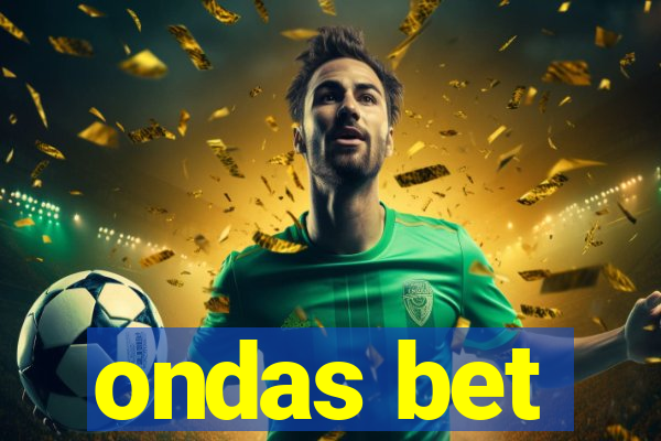 ondas bet